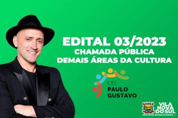 Edital 03/2023 - Demais Áreas da Cultura Lei Paulo Gustavo