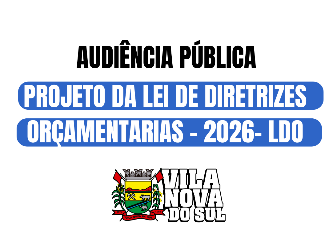 AUDIÊNCIA PÚBLICA - PROJETO DA LEI DE DIRETRIZES ORÇAMENTARIAS – 2026- LDO 