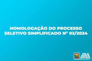 HOMOLOGAÇÃO DO PROCESSO SELETIVO SIMPLIFICADO nº 2/2024