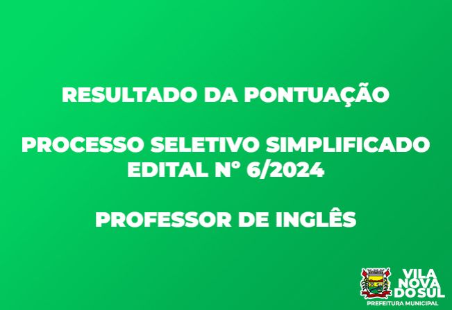 RESULTADO DA PONTUAÇÃO PROCESSO SELETIVO PARA PROFESSOR DE INGLÊS